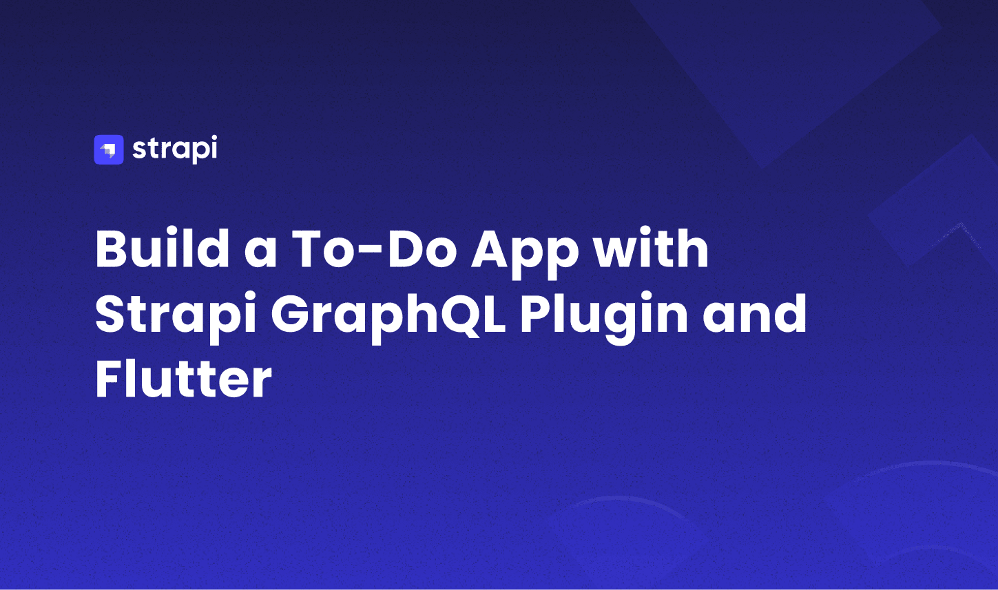 How To Build A To-Do App With Strapi Graphql Plugin And Flutter