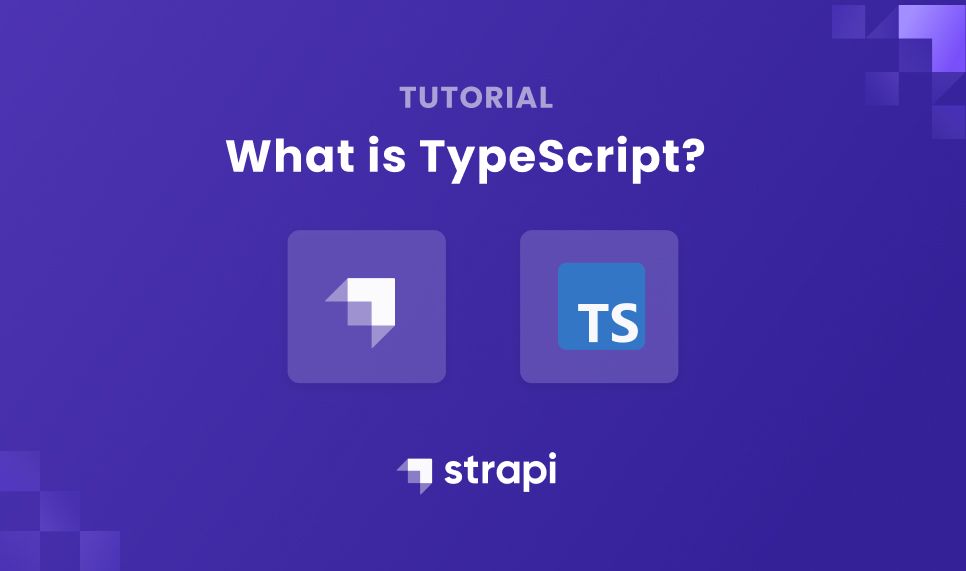 What is TypeScript and why it is used?